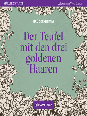 cover image of Der Teufel mit den drei goldenen Haaren--Märchenstunde, Folge 85